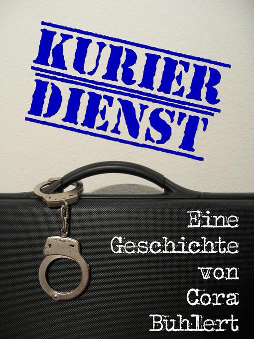 Title details for Kurierdienst by Cora Buhlert - Available